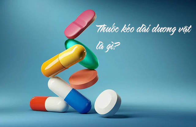 thuốc kéo dài dương vật là gì?